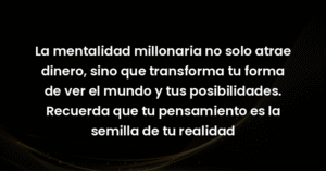 la mentalidad millonaria no so 5
