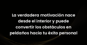 la verdadera motivacion nace d 6