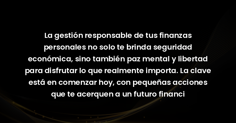 la gestion responsable de tus 20