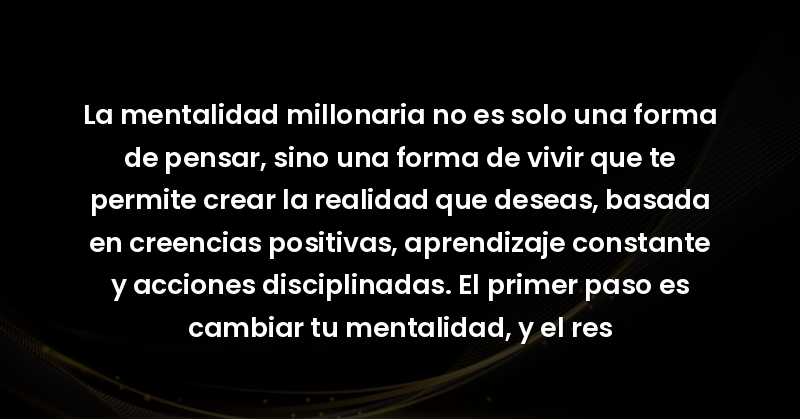 la mentalidad millonaria no es 27