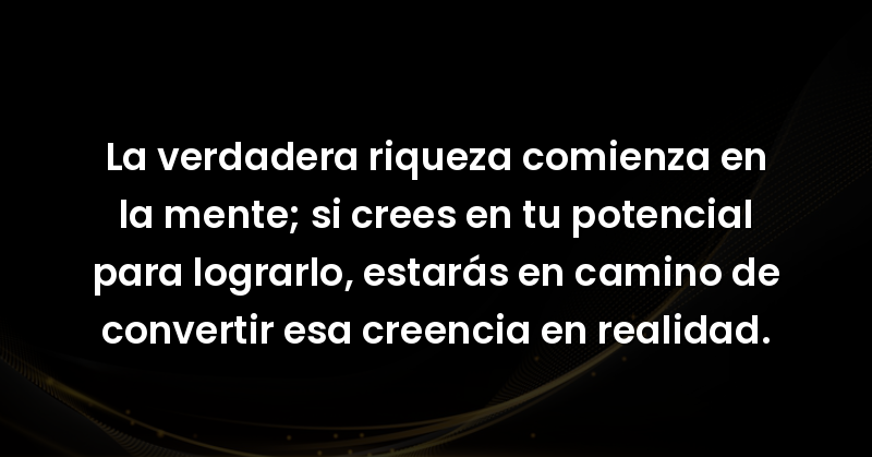 la verdadera riqueza comienza 21