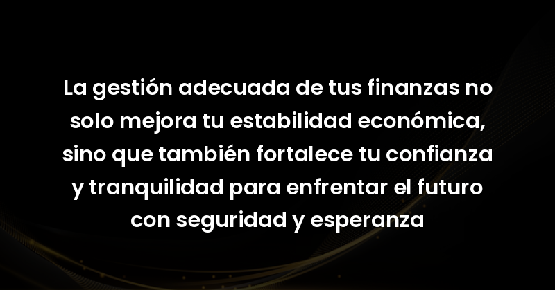 la gestion adecuada de tus fin 52