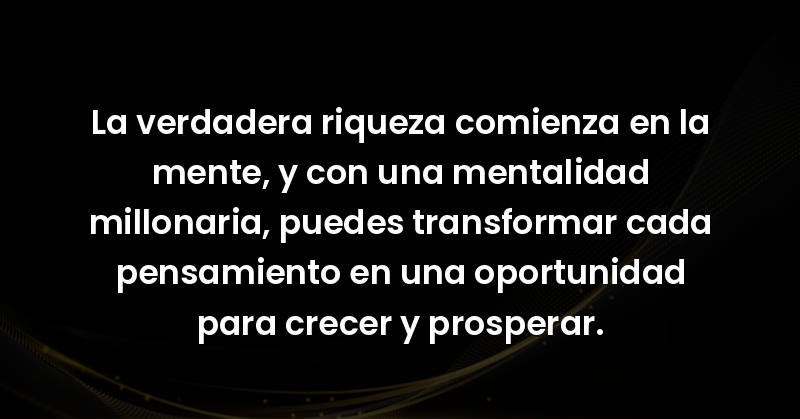 la verdadera riqueza comienza 47