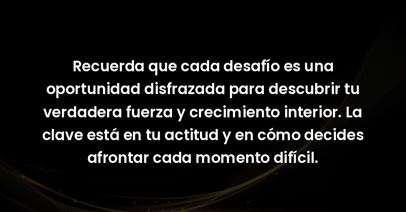 recuerda que cada desafio es u 44